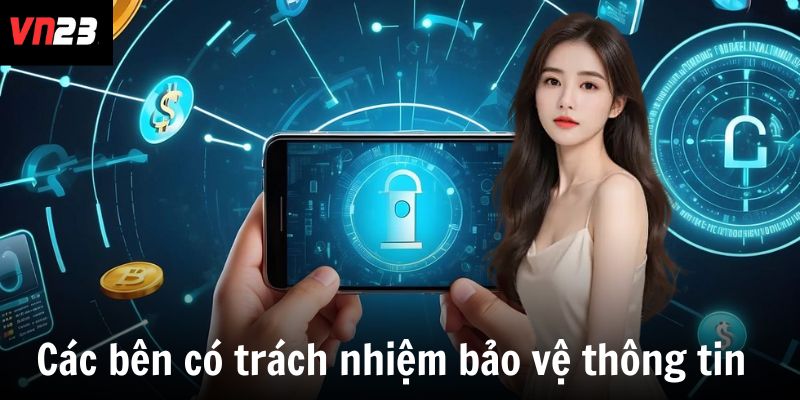 Các bên đều có trách nhiệm bảo vệ thông tin 