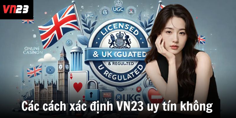 Các cách xác định VN23 uy tín không